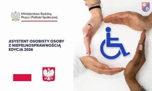 Zdjęcie do REKRUTACJA UZUPEŁNIAJĄCA &ndash; ASYSTENT OSOBISTY OSOBY Z NIEPEŁNOSPRAWNOŚCIĄ &ndash; EDYCJA 2026